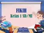 30-SOAL-Latihan-Fikih-Kelas-1-SD-MI-Semester-1-Kunci-Jawaban-Ulangan-UTS-PTS-STS-Tahun-2024.jpg