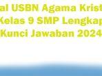 30-Soal-USBN-Agama-Kristen-Kelas-9-SMP-Lengkap-Kunci-Jawaban-2024.jpg