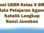 30-Soal-USBN-Kelas-9-SMP-Mata-Pelajaran-Agama-Katolik-Lengkap-Kunci-Jawaban.jpg