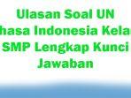30-Ulasan-Soal-UN-Bahasa-Indonesia-Kelas-9-SMP-Lengkap-Kunci-Jawaban.jpg