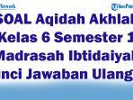41-SOAL-Aqidah-Akhlak-Kelas-6-Semester-1-Madrasah-Ibtidaiyah-Kunci-Jawaban-Ulangan.jpg
