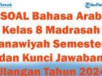 41-SOAL-Bahasa-Arab-Kelas-8-Madrasah-Tsanawiyah-Semester-1-dan-Kunci-Jawaban-Ulangan-Tahun-2024.jpg