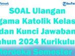 41-SOAL-Ulangan-Agama-Katolik-Kelas-6-dan-Kunci-Jawaban-Tahun-2024-Kurikulum-Merdeka-Semester-1.jpg