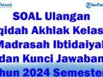 41-SOAL-Ulangan-Aqidah-Akhlak-Kelas-6-Madrasah-Ibtidaiyah-dan-Kunci-Jawaban-Tahun-2024-Semester-1.jpg