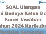41-SOAL-Ulangan-Seni-Budaya-Kelas-6-dan-Kunci-Jawaban-Tahun-2024-Kurikulum-Merdeka-Semester-1.jpg