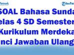 42-SOAL-Bahasa-Sunda-Kelas-4-SD-Semester-1-Kurikulum-Merdeka-Kunci-Jawaban-Ulangan.jpg