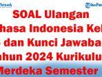 43-SOAL-Ulangan-Bahasa-Indonesia-Kelas-6-dan-Kunci-Jawaban-Tahun-2024-Kurikulum-Merdeka-Semester-1.jpg