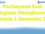 45-Pertanyaan-Esai-Agama-Khonghucu-Kelas-1-Semester-2-Beserta-Kunci-Jawaban-Kurikulum-Merdeka.jpg