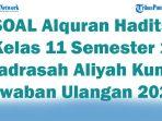 45-SOAL-Alquran-Hadits-Kelas-11-Semester-1-Madrasah-Aliyah-Kunci-Jawaban-Ulangan-2025.jpg