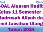 45-SOAL-Alquran-Hadits-Kelas-11-Semester-1-Madrasah-Aliyah-dan-Kunci-Jawaban-Ulangan-Tahun-2024.jpg
