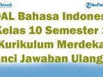 45-SOAL-Bahasa-Indonesia-Kelas-10-Semester-1-Kurikulum-Merdeka-Kunci-Jawaban-Ulangan.jpg