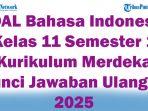 45-SOAL-Bahasa-Indonesia-Kelas-11-Semester-1-Kurikulum-Merdeka-Kunci-Jawaban-Ulangan-2025.jpg