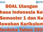 45-SOAL-Ulangan-Bahasa-Indonesia-Kelas-11-Semester-1-Kunci-Jawaban-Kurikulum-Merdeka-Tahun-2024.jpg