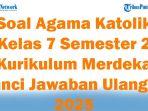 45-Soal-Agama-Katolik-Kelas-7-Semester-2-Kurikulum-Merdeka-Kunci-Jawaban-Ulangan-2025.jpg