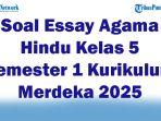 45-Soal-Essay-Agama-Hindu-Kelas-5-Semester-1-Kurikulum-Merdeka-2025-dan-Kunci-Jawaban-Ujian.jpg