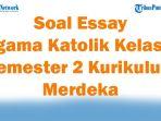 45-Soal-Essay-Agama-Katolik-Kelas-1-Semester-2-Kurikulum-Merdeka-Lengkap-Kunci-Jawaban.jpg