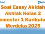 45-Soal-Essay-Akidah-Akhlak-Kelas-2-Semester-1-Kurikulum-Merdeka-2025-dan-Kunci-Jawaban-Ujian.jpg