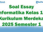 45-Soal-Essay-Informatika-Kelas-12-Kurikulum-Merdeka-2025-Semester-1.jpg