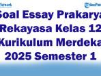 45-Soal-Essay-Prakarya-Rekayasa-Kelas-12-Kurikulum-Merdeka-2025-Semester-1.jpg