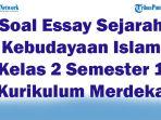 45-Soal-Essay-Sejarah-Kebudayaan-Islam-Kelas-2-Semester-1-Kurikulum-Merdeka-2025-Kunci-Jawaban-Ujian.jpg