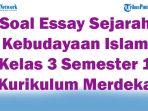 45-Soal-Essay-Sejarah-Kebudayaan-Islam-Kelas-3-Semester-1-Kurikulum-Merdeka-2025-Kunci-Jawaban-Ujian.jpg