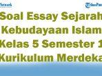 45-Soal-Essay-Sejarah-Kebudayaan-Islam-Kelas-5-Semester-1-Kurikulum-Merdeka-2025-Kunci-Jawaban-Ujian.jpg
