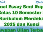 45-Soal-Essay-Seni-Rupa-Kelas-10-Semester-2-Kurikulum-Merdeka-2025-dan-Kunci-Jawaban-Ujian-Terbaru.jpg
