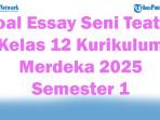 45-Soal-Essay-Seni-Teater-Kelas-12-Kurikulum-Merdeka-2025-Semester-1.jpg