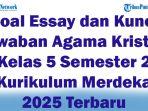 45-Soal-Essay-dan-Kunci-Jawaban-Agama-Kristen-Kelas-5-Semester-2-Kurikulum-Merdeka-2025-Terbaru.jpg
