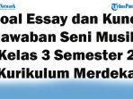 45-Soal-Essay-dan-Kunci-Jawaban-Seni-Musik-Kelas-3-Semester-2-Kurikulum-Merdeka.jpg