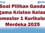 45-Soal-Pilihan-Ganda-Agama-Kristen-Kelas-7-Semester-1-Kurikulum-Merdeka-2025-Kunci-Jawaban-Ujian.jpg