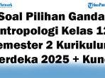 45-Soal-Pilihan-Ganda-Antropologi-Kelas-12-Semester-2-Kurikulum-Merdeka-2025-Kunci-Jawaban-Ulangan.jpg