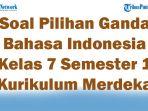 45-Soal-Pilihan-Ganda-Bahasa-Indonesia-Kelas-7-Semester-1-Kurikulum-Merdeka-2025-dan-Kunci-Jawaban.jpg