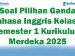 45-Soal-Pilihan-Ganda-Bahasa-Inggris-Kelas-8-Semester-1-Kurikulum-Merdeka-2025-Kunci-Jawaban-Ujian.jpg