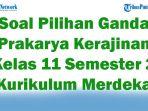 45-Soal-Pilihan-Ganda-Prakarya-Kerajinan-Kelas-11-Semester-2-Kurikulum-Merdeka-2025-Kunci-Ulangan.jpg
