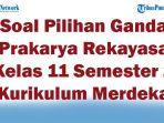 45-Soal-Pilihan-Ganda-Prakarya-Rekayasa-Kelas-11-Semester-2-Kurikulum-Merdeka-2025-Jawaban-Ulangan.jpg
