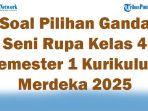 45-Soal-Pilihan-Ganda-Seni-Rupa-Kelas-4-Semester-1-Kurikulum-Merdeka-2025-dan-Kunci-Jawaban-Ujian.jpg