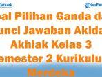 45-Soal-Pilihan-Ganda-dan-Kunci-Jawaban-Akidah-Akhlak-Kelas-3-Semester-2-Kurikulum-Merdeka.jpg