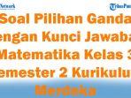 45-Soal-Pilihan-Ganda-dengan-Kunci-Jawaban-Matematika-Kelas-3-Semester-2-Kurikulum-Merdeka.jpg