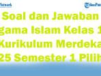 45-Soal-dan-Jawaban-Agama-Islam-Kelas-12-Kurikulum-Merdeka-2025-Semester-1-Pilihan-Ganda.jpg