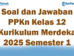 45-Soal-dan-Jawaban-PPKn-Kelas-12-Kurikulum-Merdeka-2025-Semester-1-Pilihan-Ganda.jpg