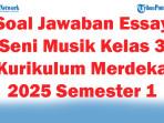 47-Soal-Jawaban-Essay-Seni-Musik-Kelas-3-Kurikulum-Merdeka-2025-Semester-1.jpg