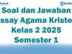 47-Soal-dan-Jawaban-Essay-Agama-Kristen-Kelas-2-2025-Semester-1.jpg