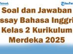 47-Soal-dan-Jawaban-Essay-Bahasa-Inggris-Kelas-2-Kurikulum-Merdeka-2025-Semester-1.jpg