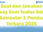 47-Soal-dan-Jawaban-Essay-Seni-Teater-Kelas-2-Semester-1-Panduan-Terbaru-2025.jpg
