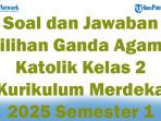 47-Soal-dan-Jawaban-Pilihan-Ganda-Agama-Katolik-Kelas-2-Kurikulum-Merdeka-2025-Semester-1.jpg