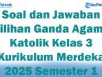 47-Soal-dan-Jawaban-Pilihan-Ganda-Agama-Katolik-Kelas-3-Kurikulum-Merdeka-2025-Semester-1.jpg