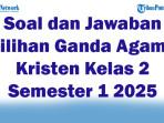 47-Soal-dan-Jawaban-Pilihan-Ganda-Agama-Kristen-Kelas-2-Semester-1-2025.jpg