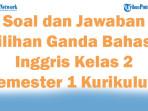 47-Soal-dan-Jawaban-Pilihan-Ganda-Bahasa-Inggris-Kelas-2-Semester-1-Kurikulum-Merdeka-2025.jpg