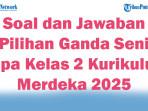 47-Soal-dan-Jawaban-Pilihan-Ganda-Seni-Rupa-Kelas-2-Kurikulum-Merdeka-2025-Semester-1.jpg